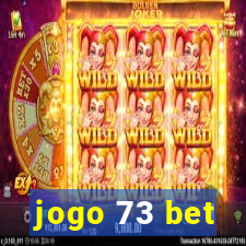 jogo 73 bet